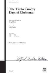The Twelve Groovy Days of Christmas - 3-Part Mixed Choral Octavo (Digital Download)