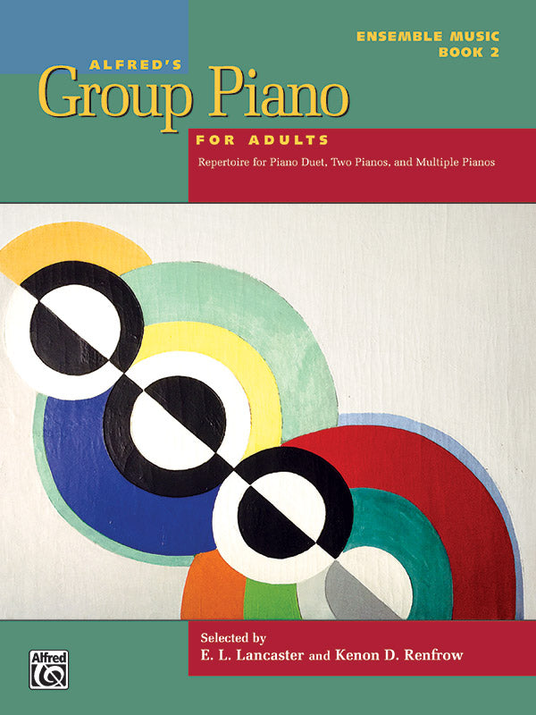 Alfred's Group Piano for Adults: Ensemble Music, Book 2: Repertoire for Piano Duet, Two Pianos, and Multiple Pianos (Digital Download)