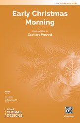 Early Christmas Morning - 2-Part Choral Octavo (Digital Download)