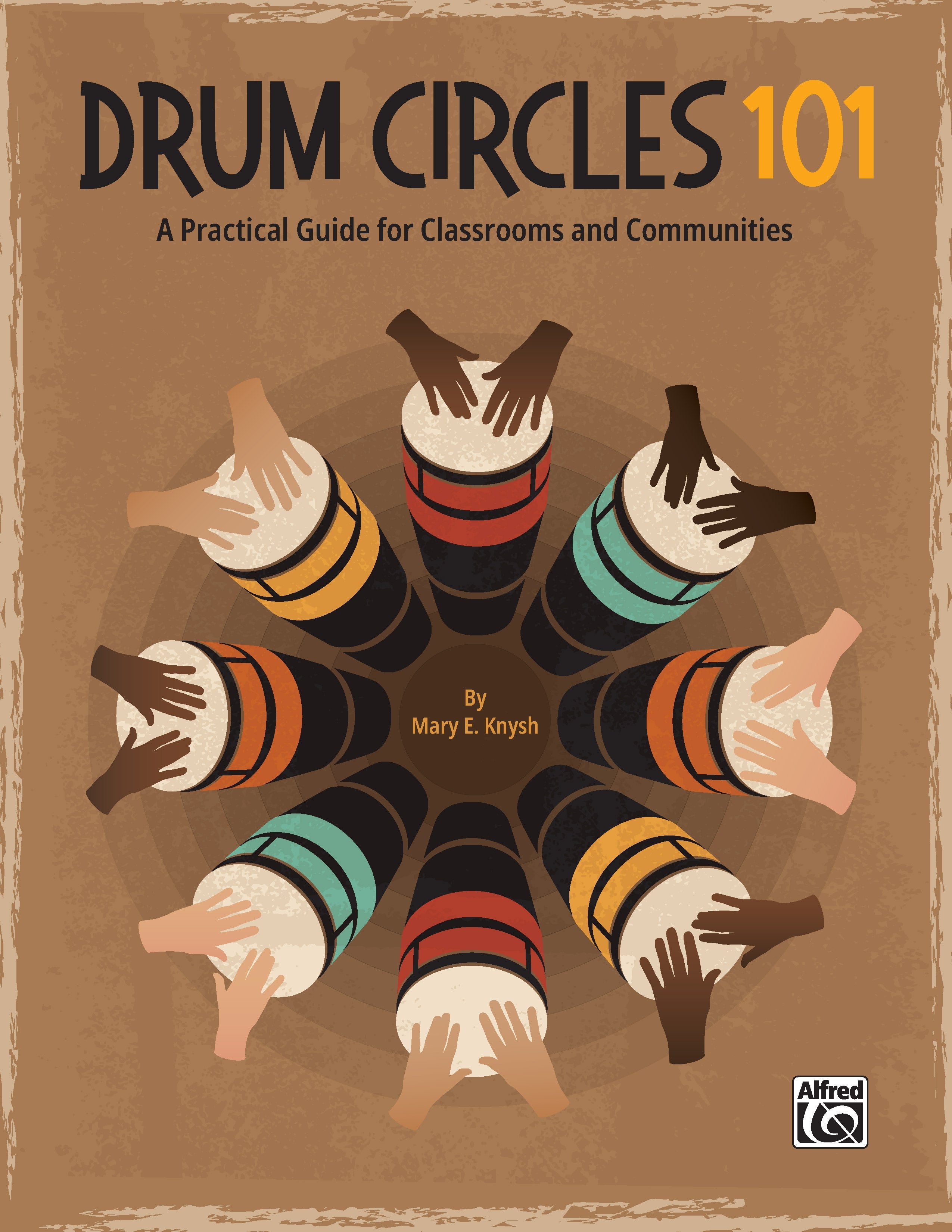 Drum Circles 101: A Practical Guide for Classrooms and Communities - Percussion (Digital Download)