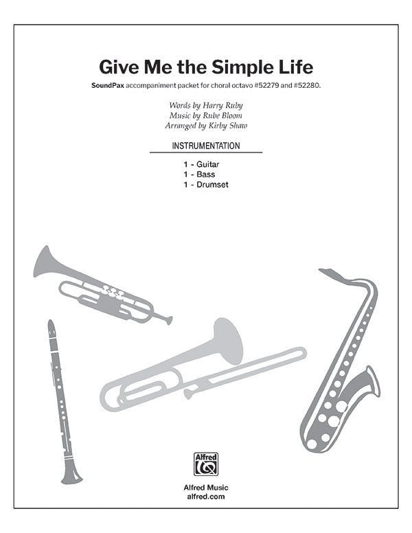 Give Me the Simple Life - Choral SoundPax (Digital Download)
