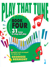 Play That Tune, Book 4: 31 Tunes to Sing and Play - Piano (Digital Download)
