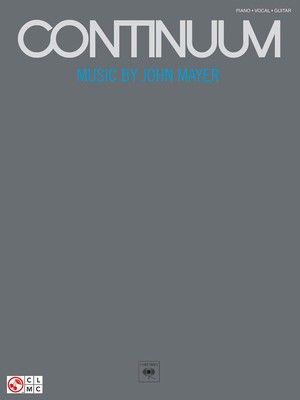 Continuum - Music by John Mayer - Guitar|Piano|Vocal Cherry Lane Music Piano, Vocal & Guitar