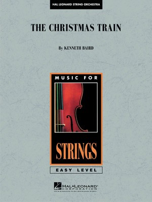 The Christmas Train - Kenneth Baird - Hal Leonard Score/Parts