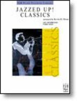 Jazzed Up! Classics Arr. Kevin Olson - Piano Solo - FJH Music Company