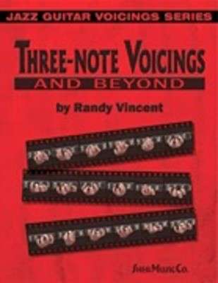 Three-Note Voicings And Beyond - Guitar Randy Vincent Sher Music Co.
