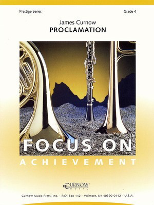 Proclamation - Grade 4 - Score and Parts - James Curnow - Curnow Music Score/Parts