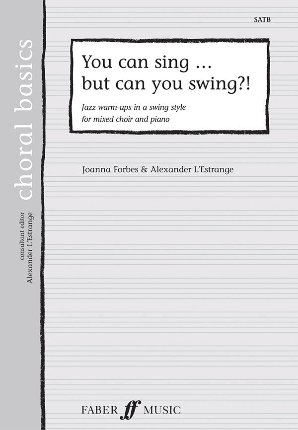 YOU CAN SING BUT CAN YOU SWING? SATB