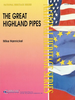 The Great Highland Pipes - Mike Hannickel - Curnow Music Score/Parts