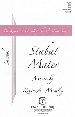 Stabat Mater - Kevin Memley - SATB Pavane Publishing Choral Score Octavo