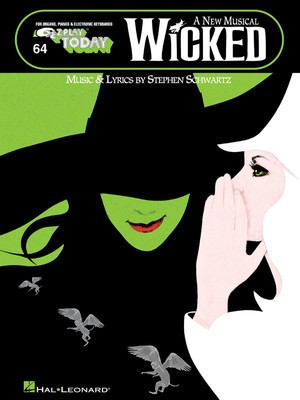 Wicked - A New Musical - E-Z Play Today Volume 64 - Stephen Schwartz - Electronic Organ|Keyboard Hal Leonard E-Z Play 100223