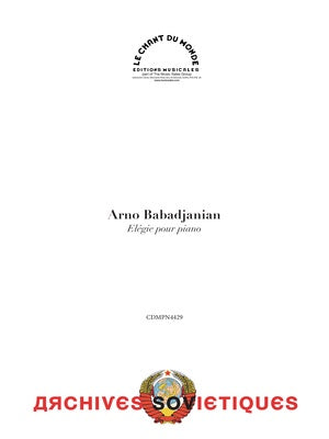 Elegie - Arno Babajanian - Piano - Chant du Monde