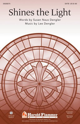Shines the Light - Lee Dengler - SATB Susan Naus Dengler Shawnee Press Choral Score Octavo