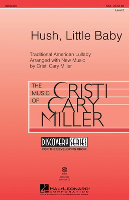 Hush, Little Baby - Discovery Level 2 - Cristi Cary Miller - SSA Hal Leonard Octavo