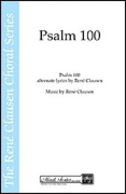 Psalm 100: Make a Joyful Noise - The Rení© Clausen Choral Series - Rení© Clausen - SSA Shawnee Press Choral Score Octavo