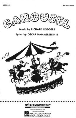 Carousel (Choral Selections) - Oscar Hammerstein II|Richard Rodgers - SATB Clay Warnick Hal Leonard Octavo