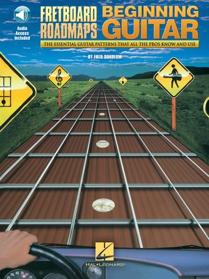 Fretboard Roadmaps for the Beginning Guitarist - The Essential Guitar Patterns That All the Pros Know and Use - Guitar Fred Sokolow Hal Leonard Guitar TAB /CD