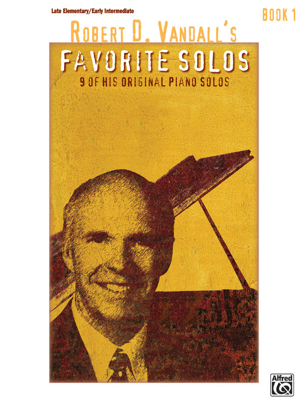 Robert D Vandall's Favorite Solos Book 1 - Piano