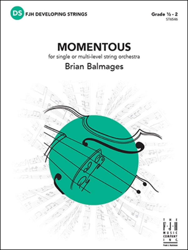 Balmages - Momentous - String Orchestra Grade 0.5-2 Score/Parts FJH ST6546