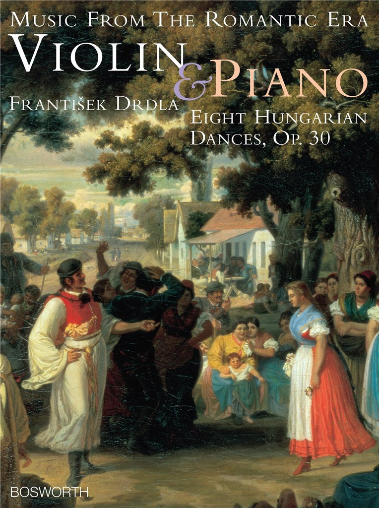 Drdla - 8 Hungarian Dances Op30 - Violin/Piano Accompaniment Bosworth BOE005124