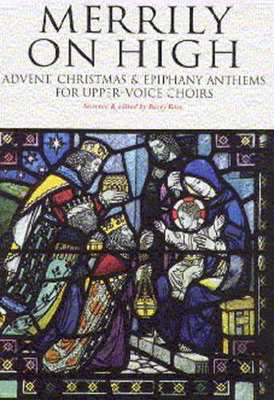 Merrily On High Upper Voices Ed Rose -