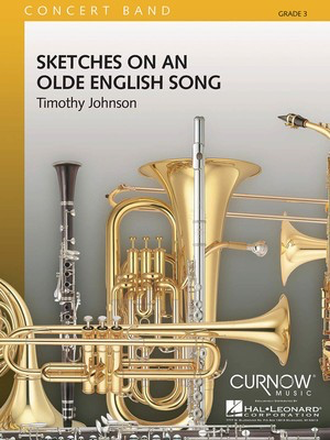 Sketches on an Olde English Song - Grade 3 - Score and Parts - Timothy Johnson - Curnow Music Score/Parts