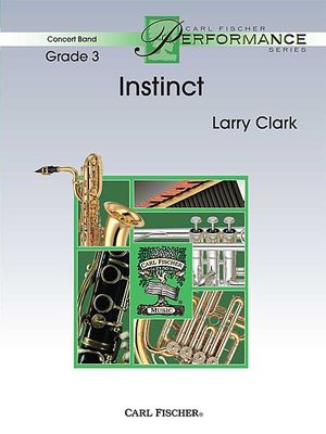 Instinct - Larry Clark - Carl Fischer Score/Parts