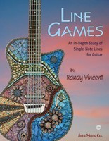 Line Games - An In-Depth Study of Single-Note Lines for Guitar - Guitar Randy Vincent Sher Music Co.