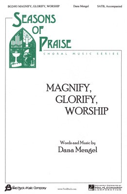 Magnify, Glorify, Worship - Dana Wilson - SATB Fred Bock Music Company Choral Score Octavo