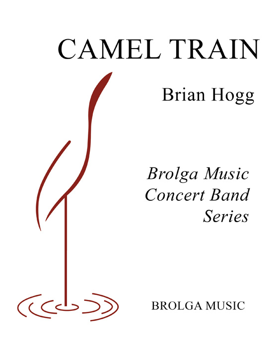 Hogg - Camel Train - Concert Band grade 2 Brolga Music Publishing