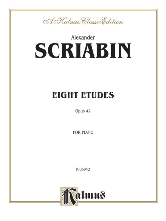 Scriabin - Eight Etudes, Op. 42 - Piano Solo (Digital Download)
