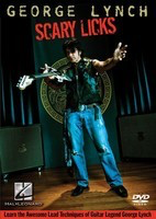 George Lynch - Scary Licks - Learn the Awesome Lead Techniques of Guitar Legend George Lynch - Guitar Hal Leonard DVD
