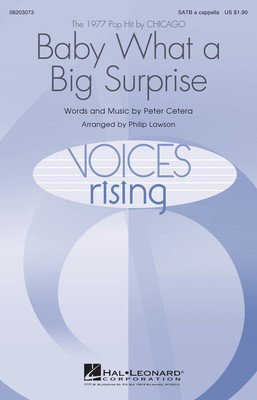 Baby What a Big Surprise - Peter Cetera - SATB Philip Lawson Hal Leonard Choral Score Octavo
