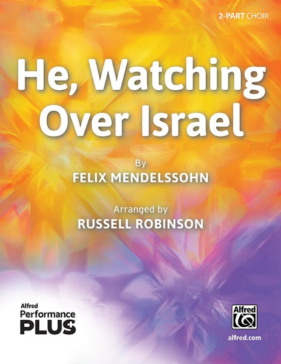 He, Watching Over Israel - 2 Part Treble Choral Octavo (Digital Download)