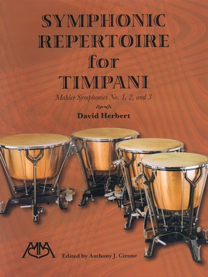 Symphonic Repertoire for Timpani - Mahler Symphonies 1-3 - Gustav Mahler - Timpani David Herbert Meredith Music