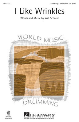 I Like Wrinkles - Will Schmid - 2-Part Hal Leonard Choral Score Octavo