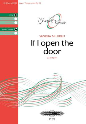 If I Open The Door - SSA Choral Score Octavo - Sandra Milliken - Peters EP7918