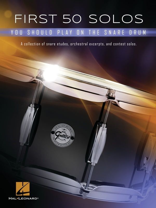 First 50 Solos You Should Play on Snare Drum - Snare Drum Hal Leonard 276997