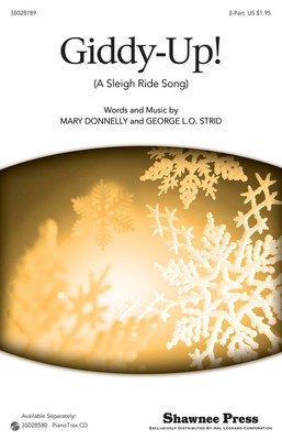 Giddy-up! - (A Sleigh Ride Song) - George L.O. Strid - 2-Part Mary Donnelly Shawnee Press Choral Score Octavo