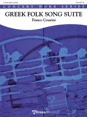 Greek Folk Song Suite - Score and Parts - Franco Cesarini - De Haske Publications Score/Parts