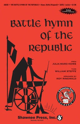 Battle Hymn of the Republic - Julia Ward Howe|William Steffe - SSA Roy Ringwald Shawnee Press Choral Score Octavo