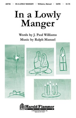 In a Lowly Manger - J. Paul Williams|Ralph Manuel - SATB Shawnee Press Choral Score Octavo