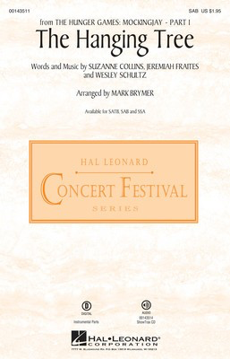 The Hanging Tree - from The Hunger Games: Mockingjay Part I - Jeremiah Fraites|Suzanne Collins|Wesley Schultz - SAB Mark Brymer Hal Leonard Octavo