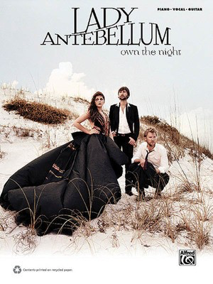 Lady Antebellum - Own the Night - Alfred Music Piano, Vocal & Guitar