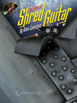Secrets of Shred Guitar - Guitar Dave Celentano Centerstream Publications /CD