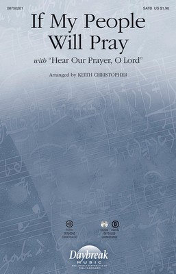 If My People Will Pray - (with Hear Our Prayer, O Lord) - Jimmy Owens - TTB Keith Christopher Daybreak Music Octavo