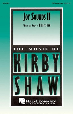 Joy Sounds II - Kirby Shaw - SATB Hal Leonard Choral Score Octavo