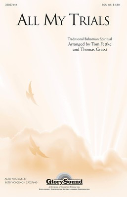 All My Trials - Traditional Spiritual - SSA Thomas Grassi|Tom Fettke Shawnee Press Choral Score Octavo