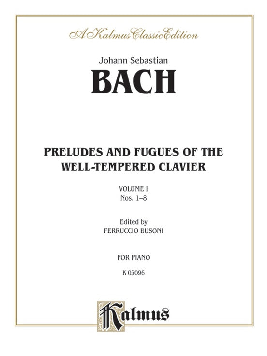 Bach - The Well-Tempered Clavier (Book I, Nos. 1-8) (Ed. Feruccio Busoni) - Piano Solo (Digital Download)