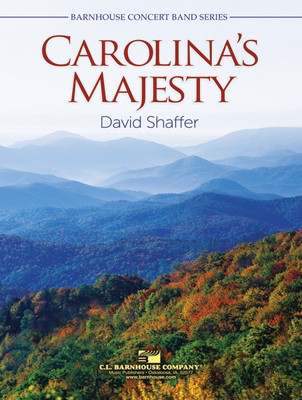 Carolina's Majesty - David Shaffer - C.L. Barnhouse Company Score/Parts